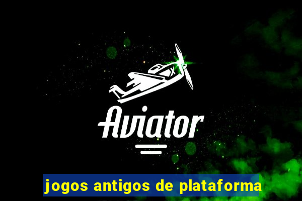 jogos antigos de plataforma